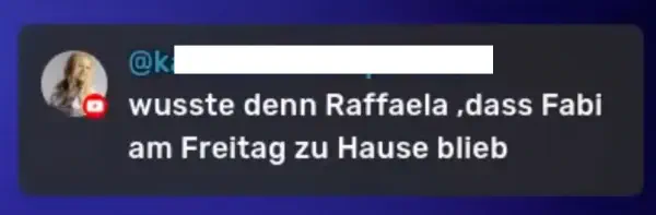 Wusste Raffaela, dass Fabian zu Hause war?